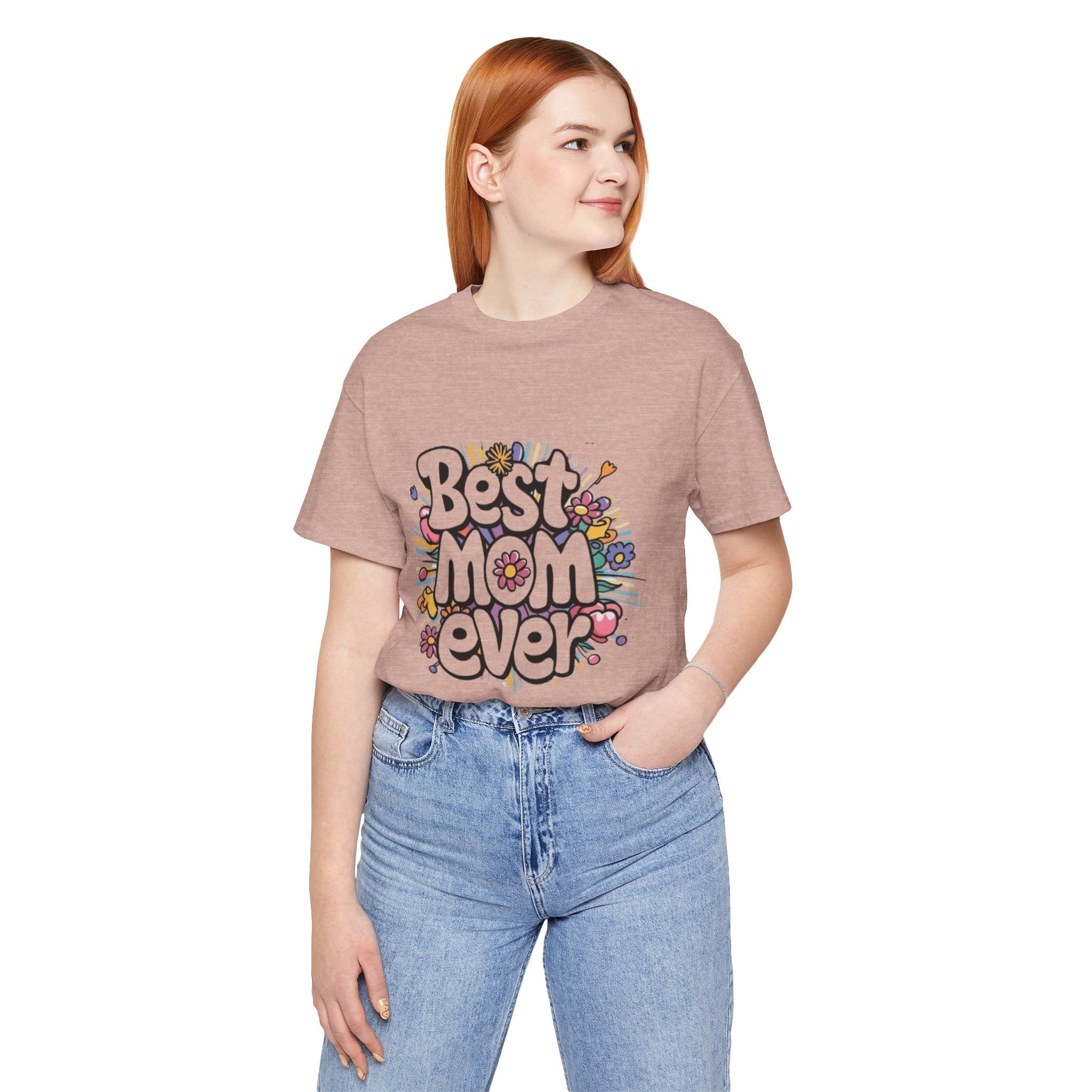 Best Mom Ever T-Shirt – Mother’s Day Gift, Casual Graphic Tee for Moms