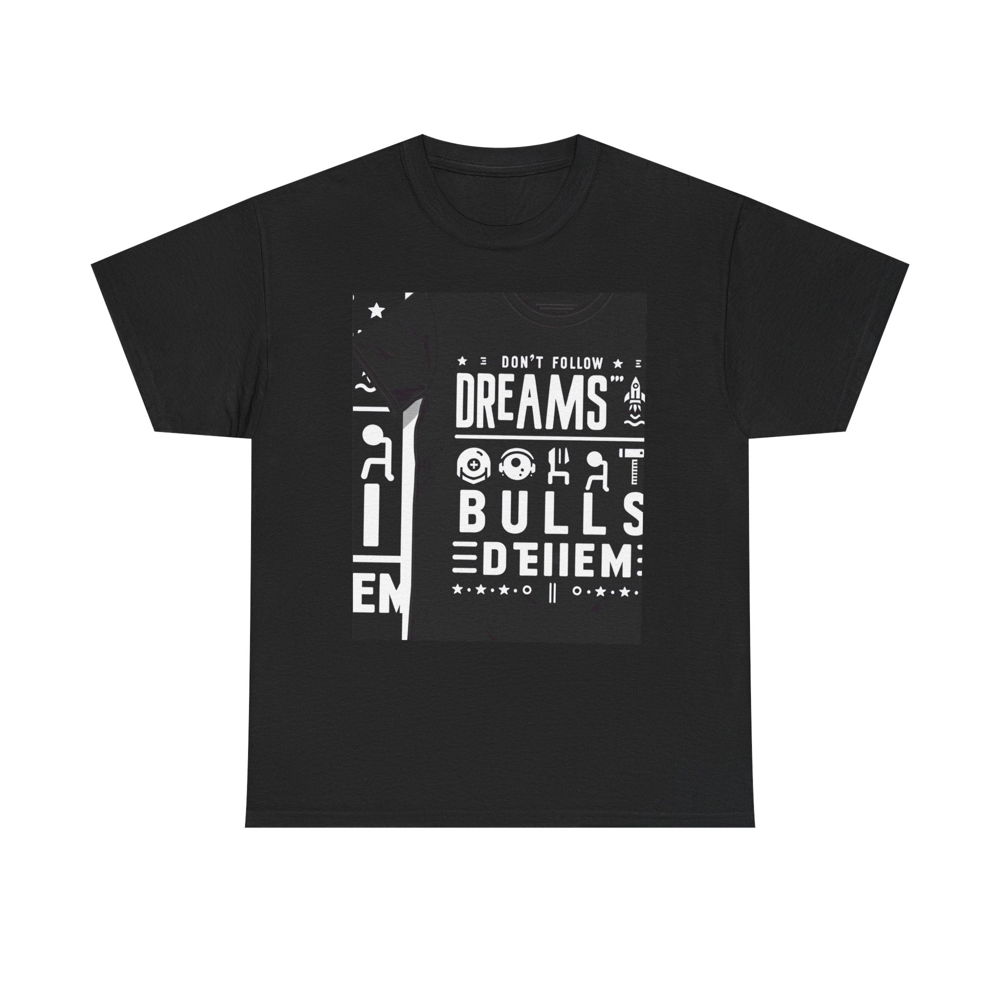 Motivational Unisex Tee - "Don't Follow Dreams, Follow Bulls", Casual Style, Inspirational Gift, Everyday Wear, Black T-Shirt