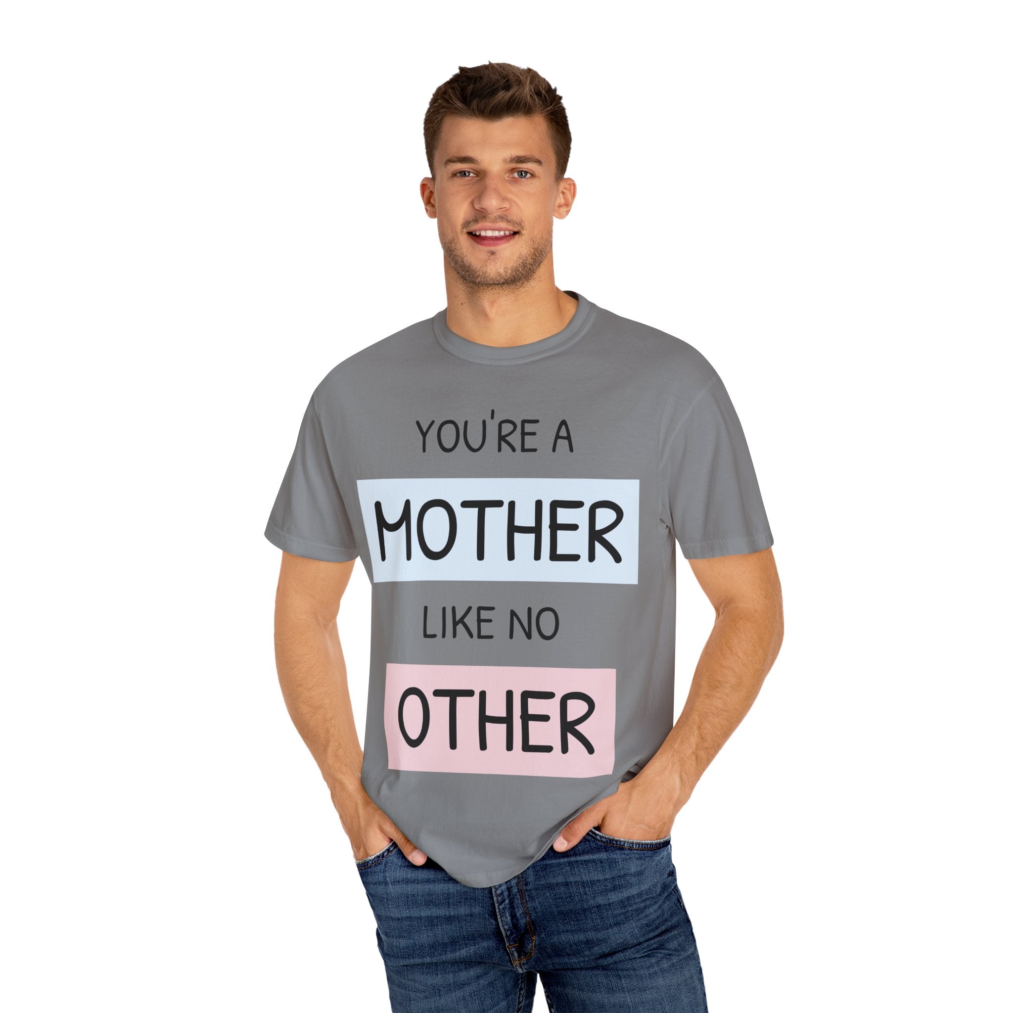 Unique Mother's Day T-Shirt, Gift for Moms, Unisex Garment-Dyed Tee, Cute Parent Apparel, Perfect for Mother's Day, Birthday Gift