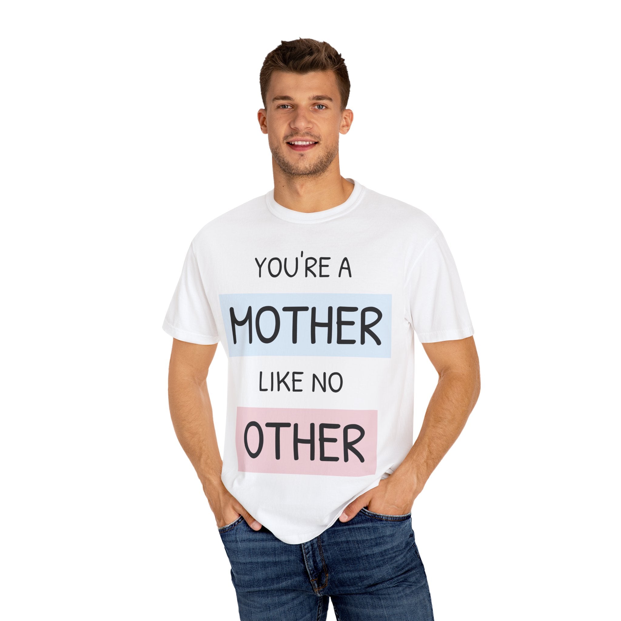 Unique Mother's Day T-Shirt, Gift for Moms, Unisex Garment-Dyed Tee, Cute Parent Apparel, Perfect for Mother's Day, Birthday Gift