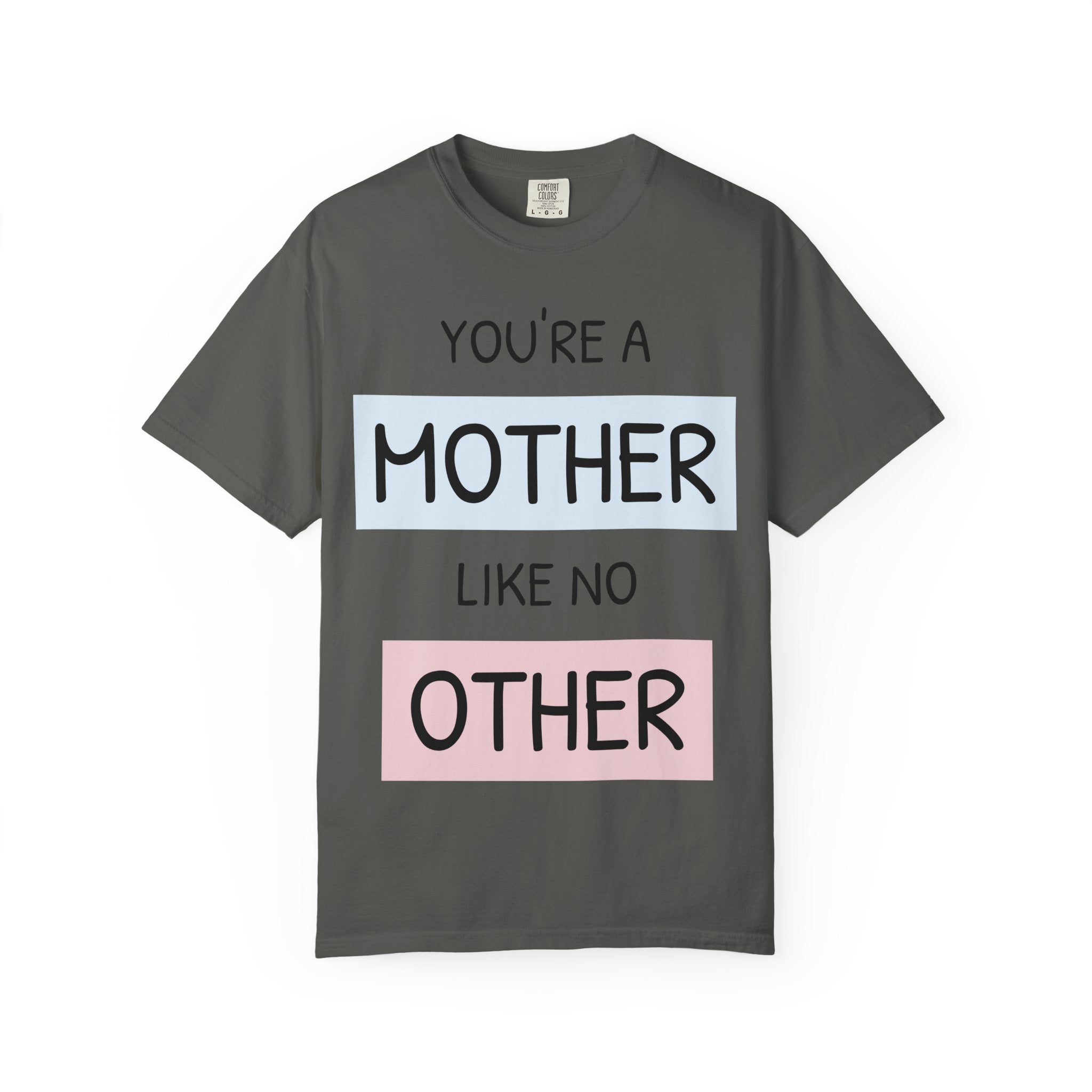 Unique Mother's Day T-Shirt, Gift for Moms, Unisex Garment-Dyed Tee, Cute Parent Apparel, Perfect for Mother's Day, Birthday Gift