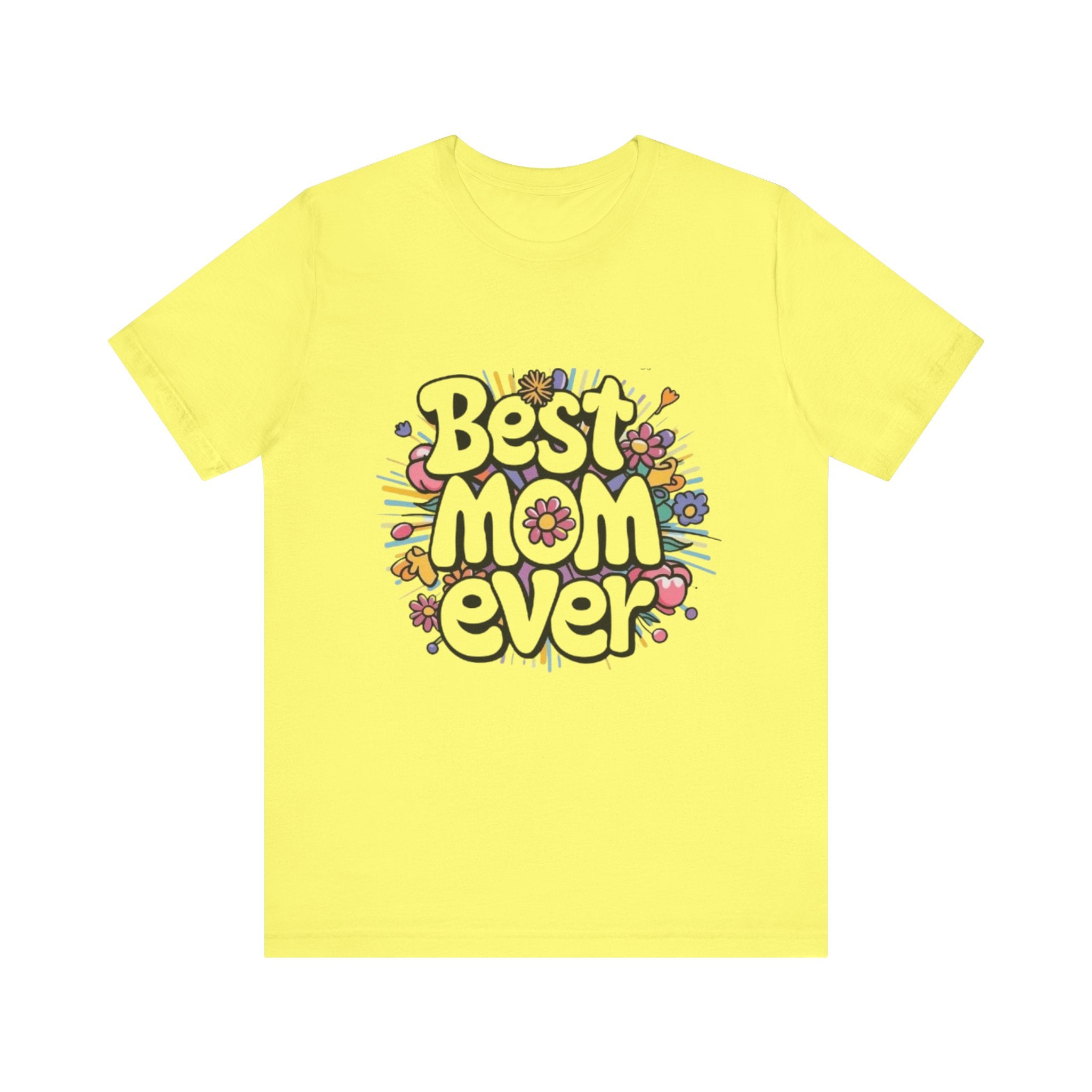 Best Mom Ever T-Shirt – Mother’s Day Gift, Casual Graphic Tee for Moms