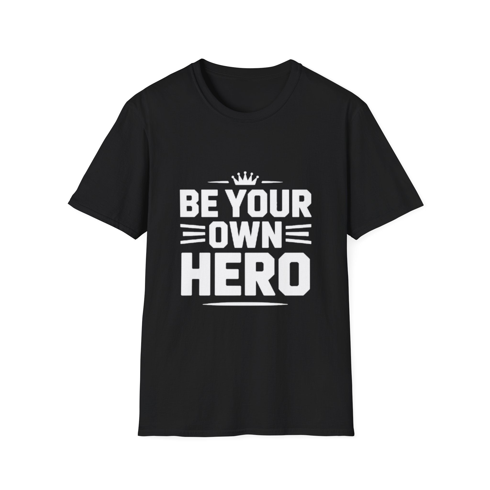 Unisex Hero Quote T-Shirt, Inspirational Tee, Motivational Apparel, Casual Wear, Gift for Heroes, Everyday Wear, Self-Empowerment