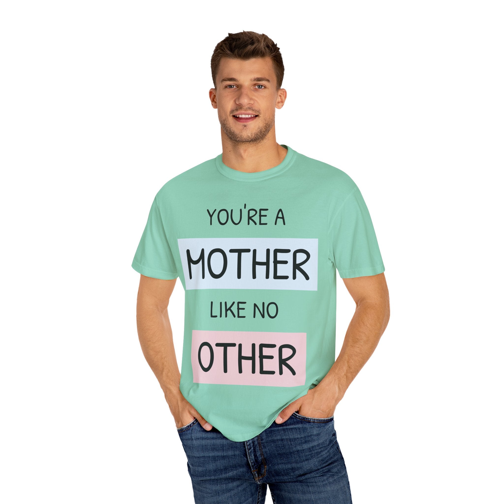 Unique Mother's Day T-Shirt, Gift for Moms, Unisex Garment-Dyed Tee, Cute Parent Apparel, Perfect for Mother's Day, Birthday Gift
