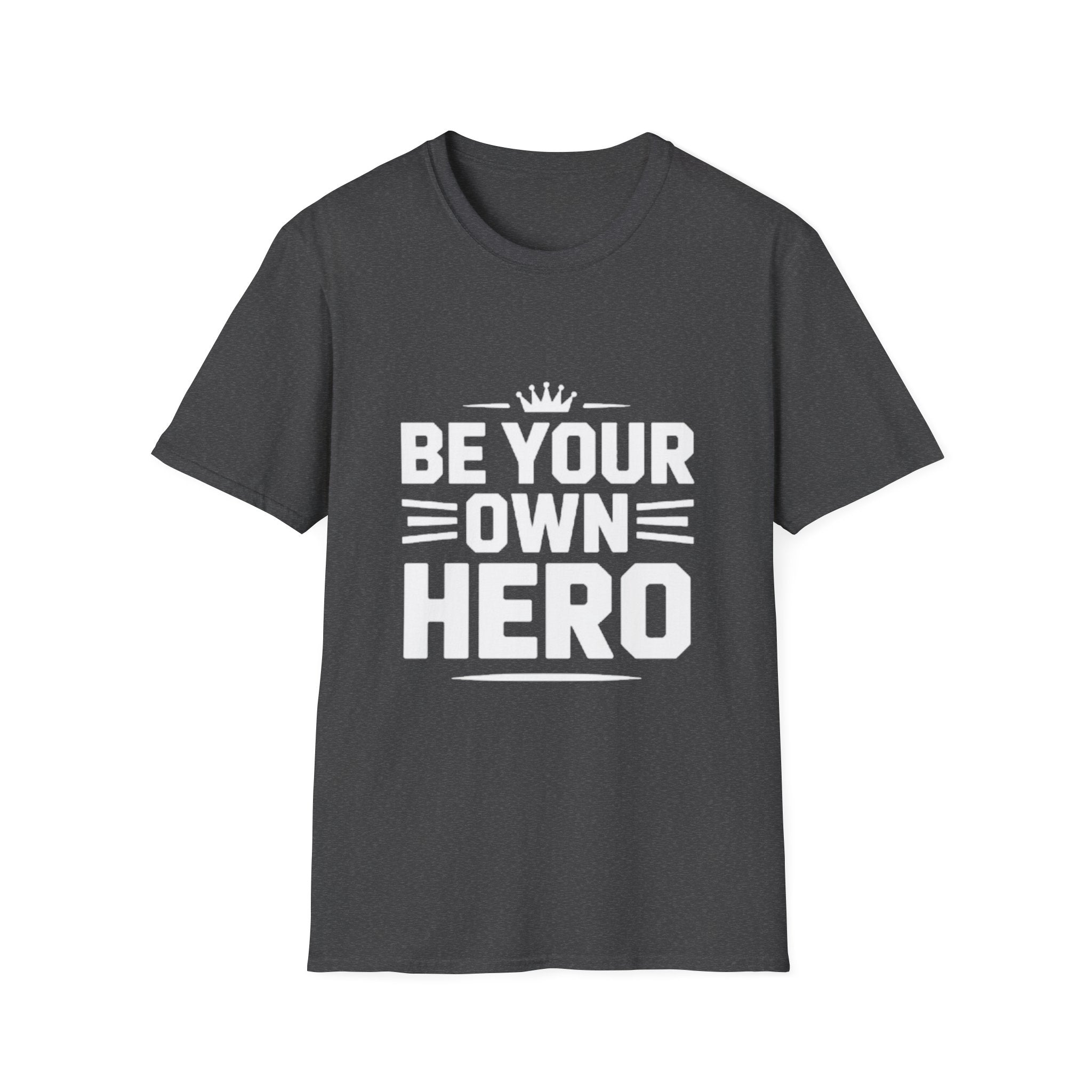 Unisex Hero Quote T-Shirt, Inspirational Tee, Motivational Apparel, Casual Wear, Gift for Heroes, Everyday Wear, Self-Empowerment