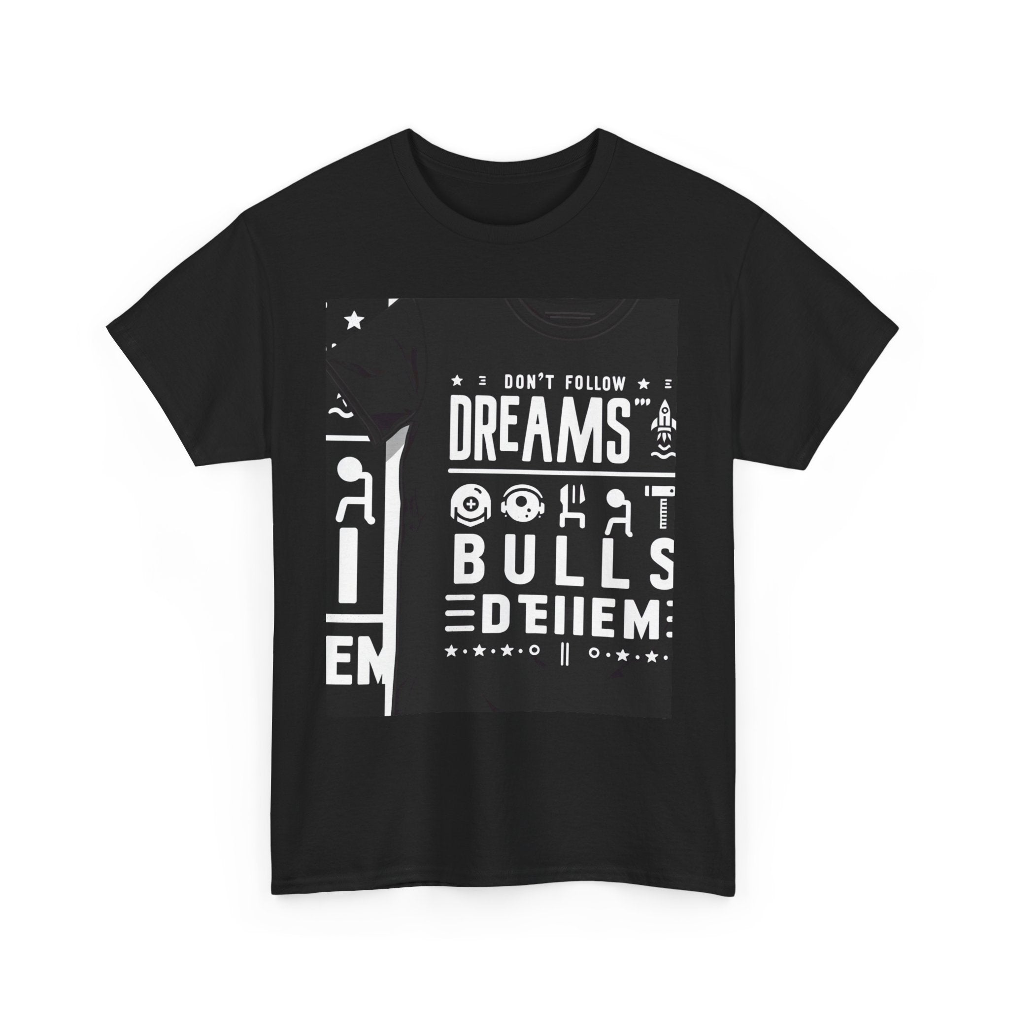 Motivational Unisex Tee - "Don't Follow Dreams, Follow Bulls", Casual Style, Inspirational Gift, Everyday Wear, Black T-Shirt