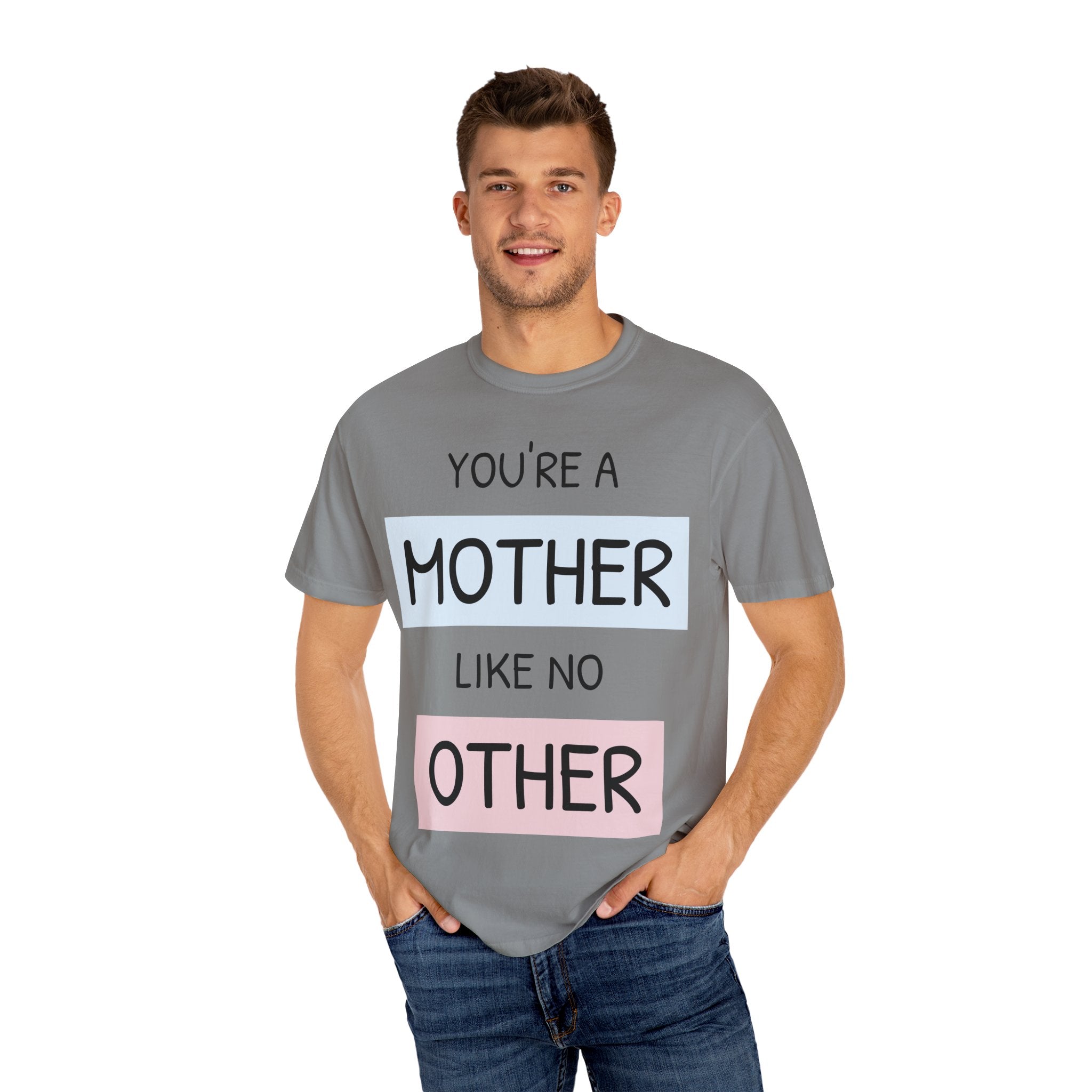 Unique Mother's Day T-Shirt, Gift for Moms, Unisex Garment-Dyed Tee, Cute Parent Apparel, Perfect for Mother's Day, Birthday Gift