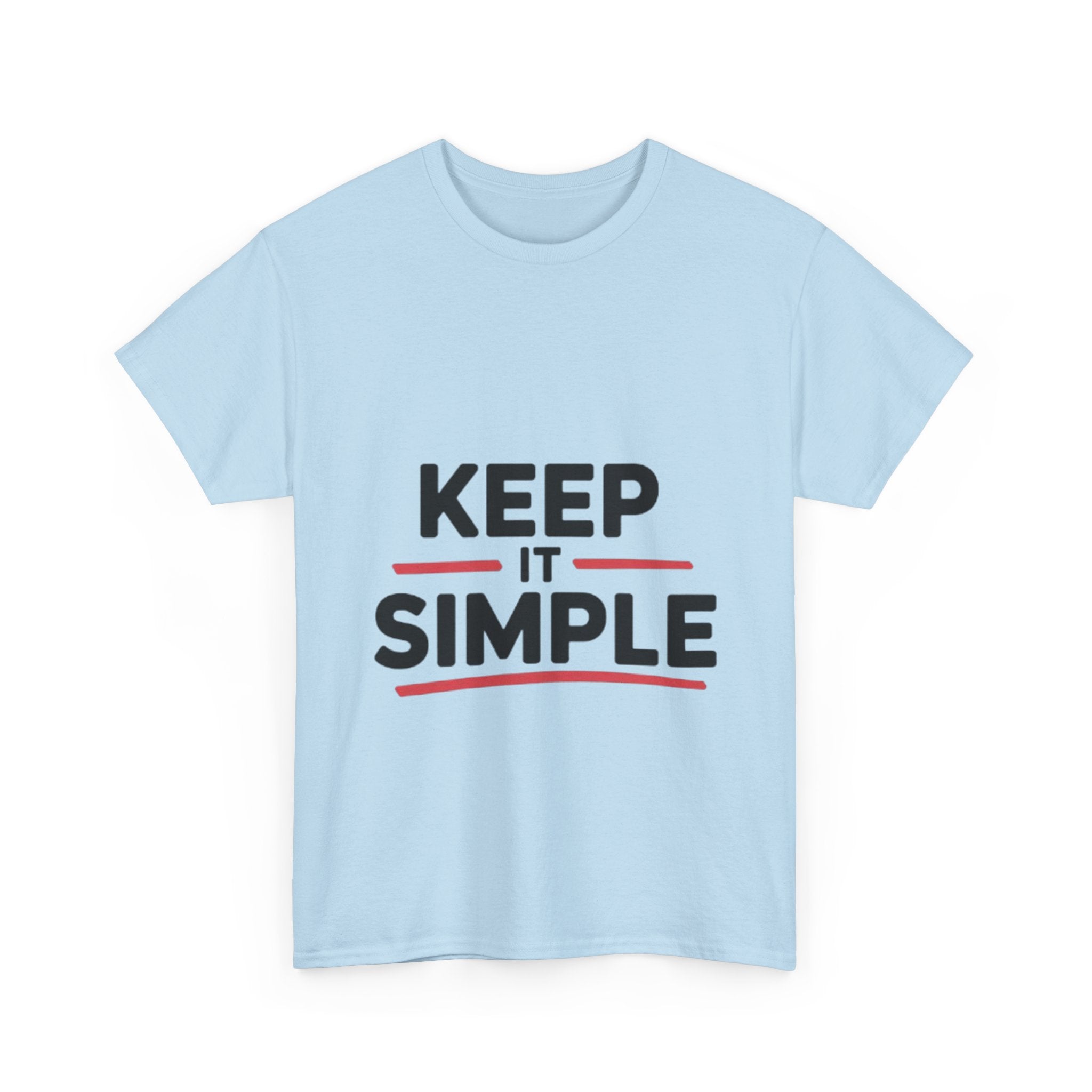 Unisex Heavy Cotton Tee - Keep It Simple Design, Casual Style, Everyday Wear, Gift for Minimalists, Birthday, Simple Life
