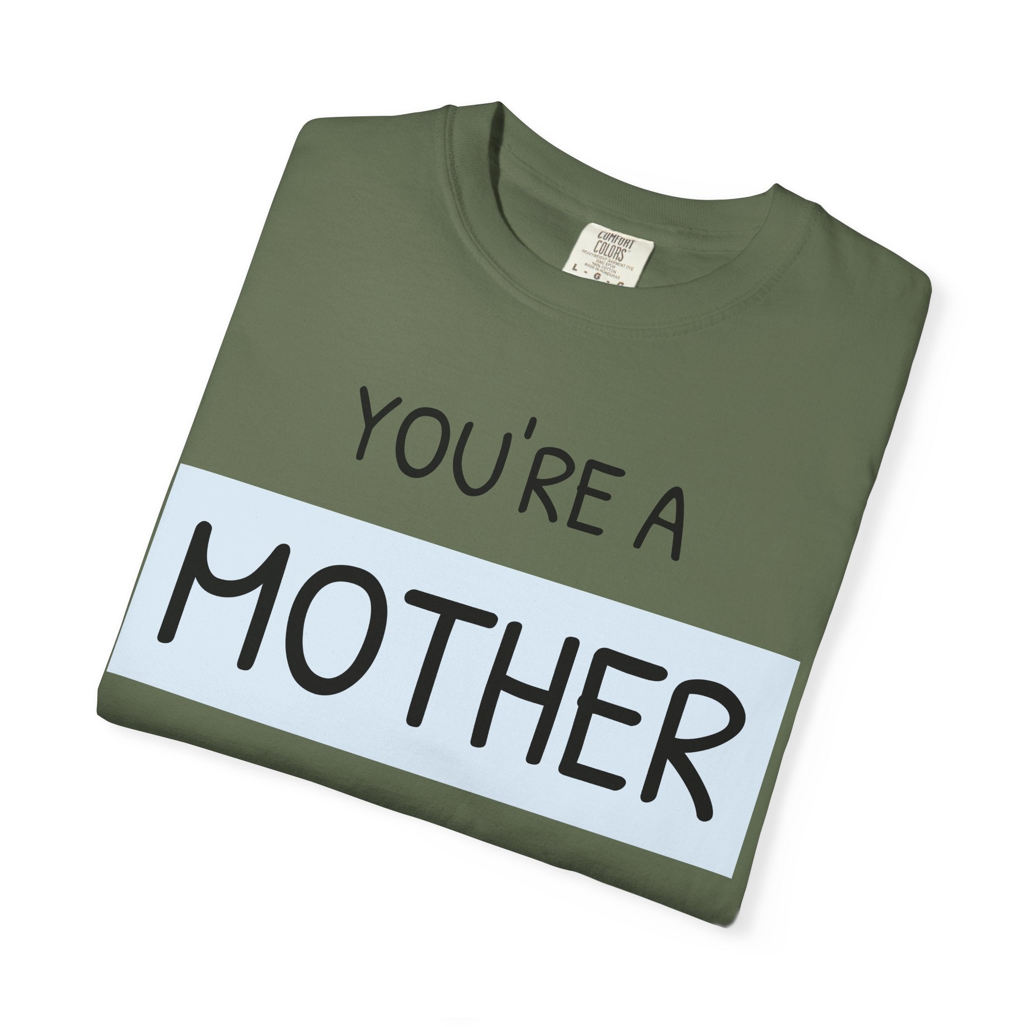 Unique Mother's Day T-Shirt, Gift for Moms, Unisex Garment-Dyed Tee, Cute Parent Apparel, Perfect for Mother's Day, Birthday Gift
