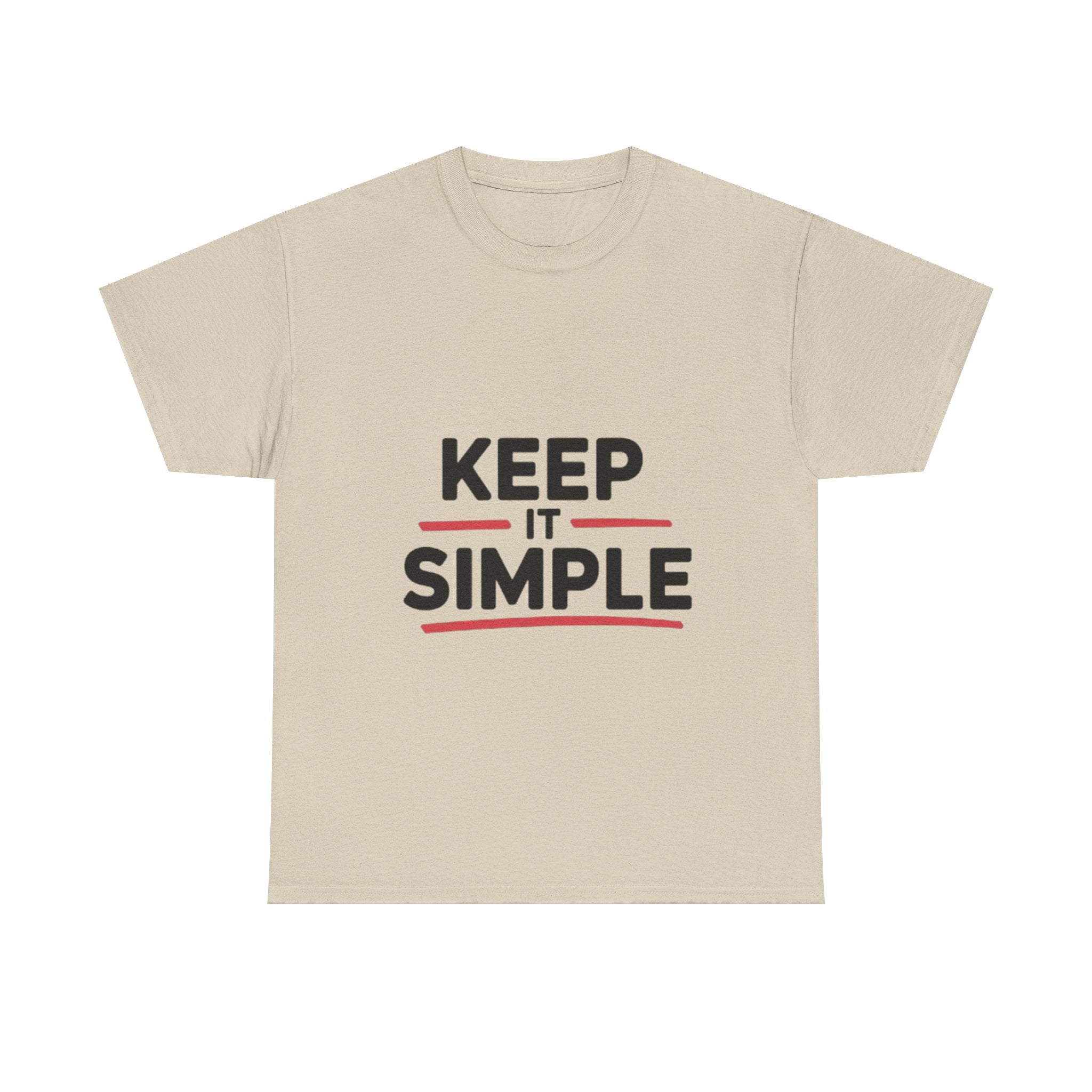 Unisex Heavy Cotton Tee - Keep It Simple Design, Casual Style, Everyday Wear, Gift for Minimalists, Birthday, Simple Life