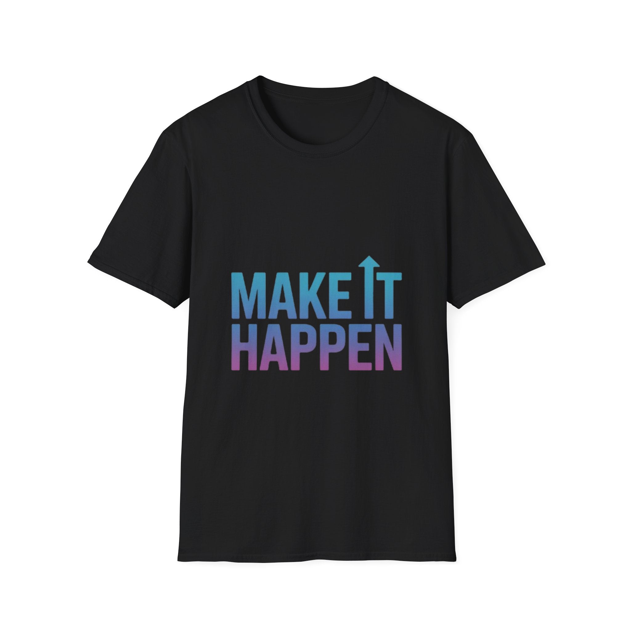 Motivational T-Shirt - Make It Happen | Gift for Dreamers, Casual Wear, Positive Vibes, Inspirational Apparel