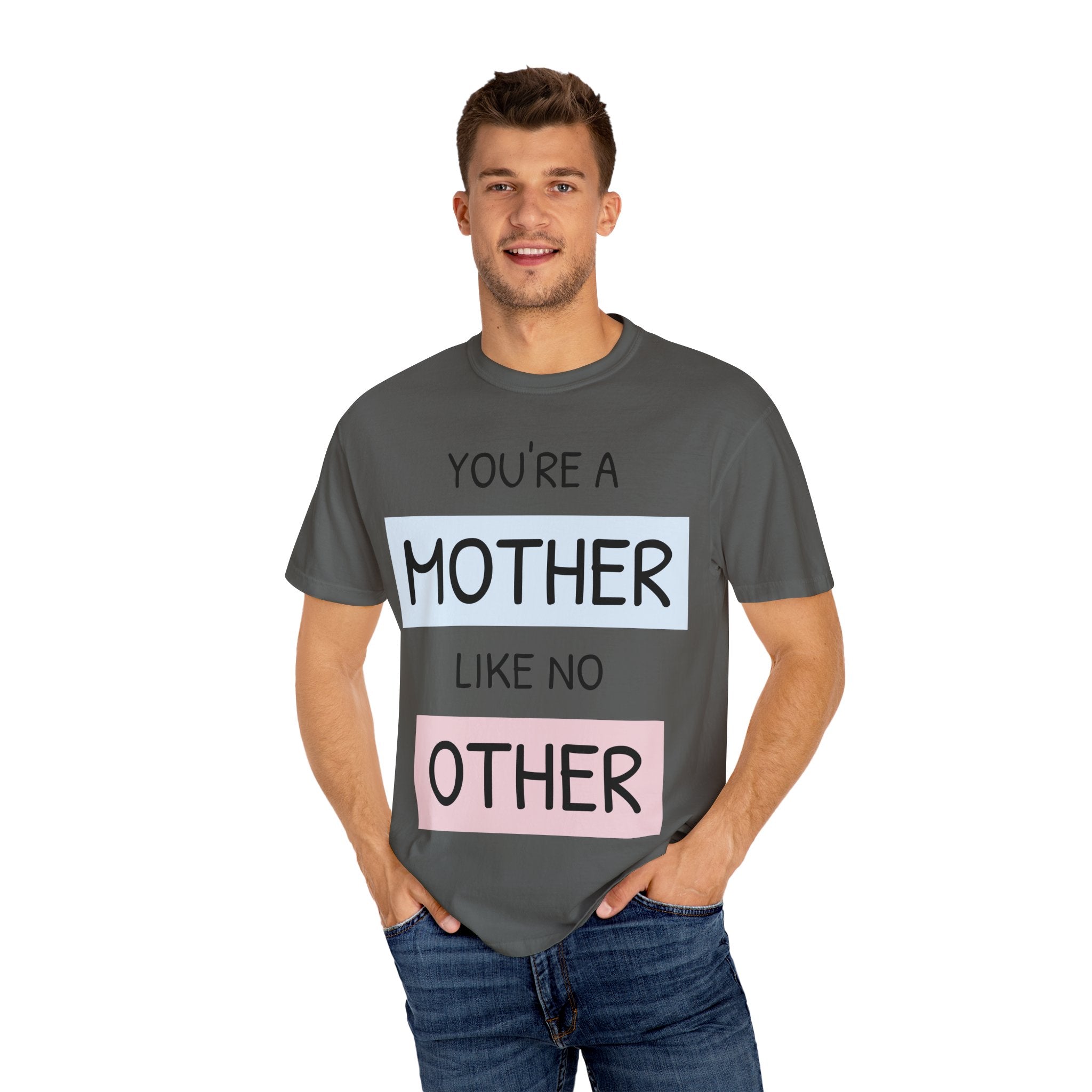Unique Mother's Day T-Shirt, Gift for Moms, Unisex Garment-Dyed Tee, Cute Parent Apparel, Perfect for Mother's Day, Birthday Gift