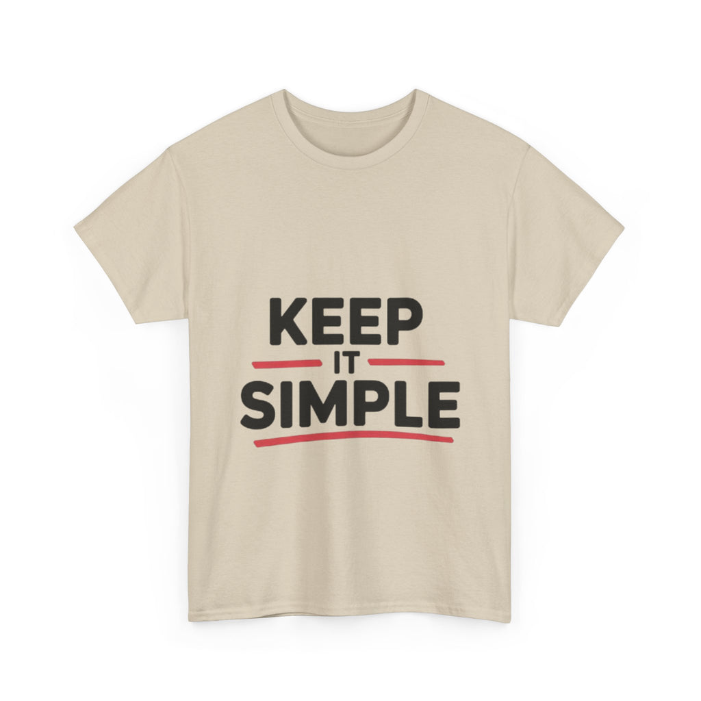 Unisex Heavy Cotton Tee - Keep It Simple Design, Casual Style, Everyday Wear, Gift for Minimalists, Birthday, Simple Life